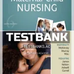Test Bank for Maternal Child Nursing 6th Edition by McKinney