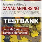 Test Bank for Ross Kerr and Woods Canadian Nursing Issues and Perspectives 6th CA Edition by McCleary