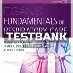 Test Bank for Egan's Fundamentals of Respiratory Care 12th Edition by Kacmarek