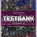 Test Bank for Cellular and Molecular Immunology 10th Edition by Abbas