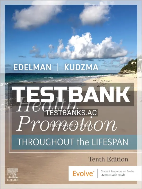 Test Bank for Health Promotion Throughout the Life Span 10th Edition by Edelman