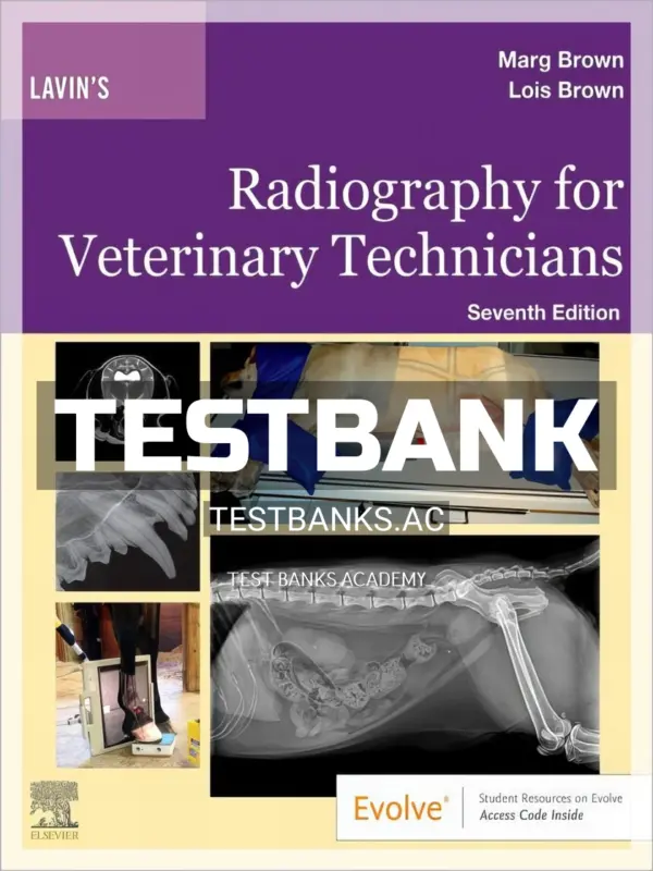 Test Bank for Lavins Radiography for Veterinary Technicians 7th Edition by Brown