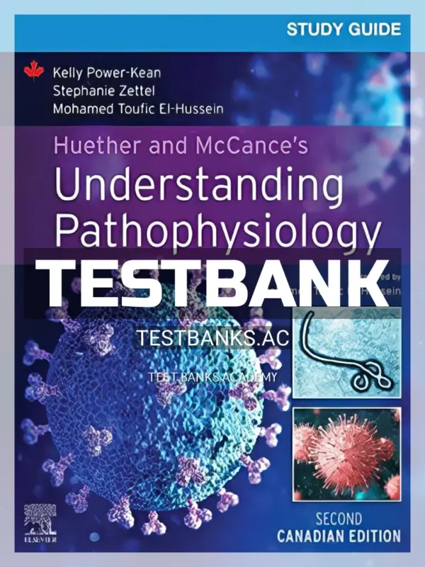 Test Bank for Huether and McCances Understanding Pathophysiology 2nd CA Edition by Power Kean