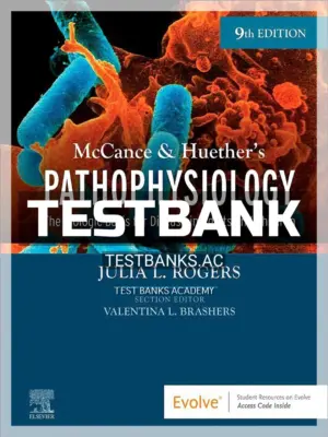 Test Bank for McCance & Huether’s Pathophysiology 9th Edition by Rogers