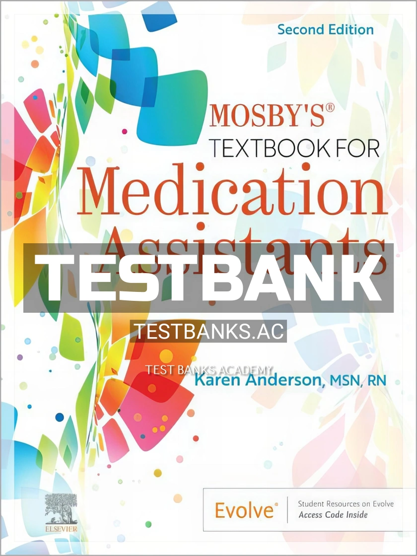 9780323790505-TEST-BANK Test Bank for Mosbys Textbook for Medication Assistants 2nd Edition by Anderson