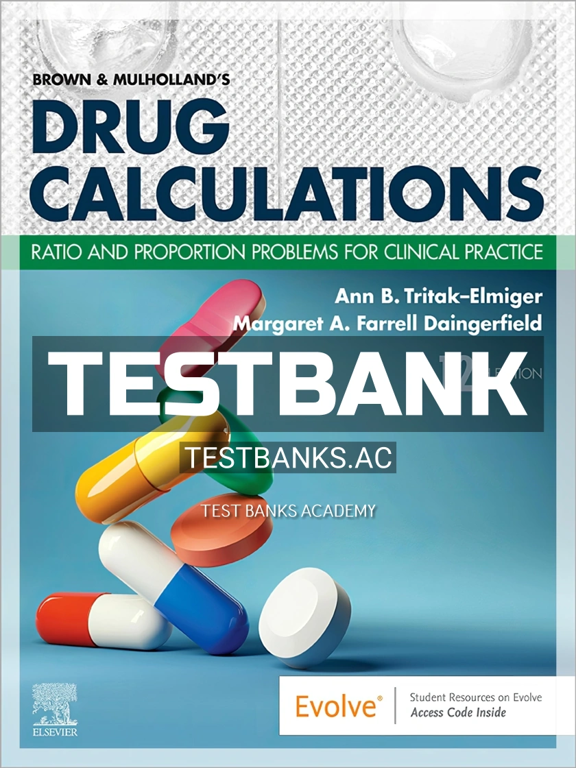 9780323809863-TEST-BANK Test Bank for Brown and Mulhollands Drug Calculations 12th Edition by Elmiger