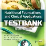 Test Bank for Nutritional Foundations and Clinical Applications 8th Edition by Grodner