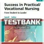 Test Bank for Success in Practical Vocational Nursing 10th Edition by Carroll