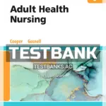 Test Bank for Adult Health Nursing 9th Edition by Cooper