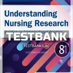 Test Bank for Understanding Nursing Research 8th Edition by Grove