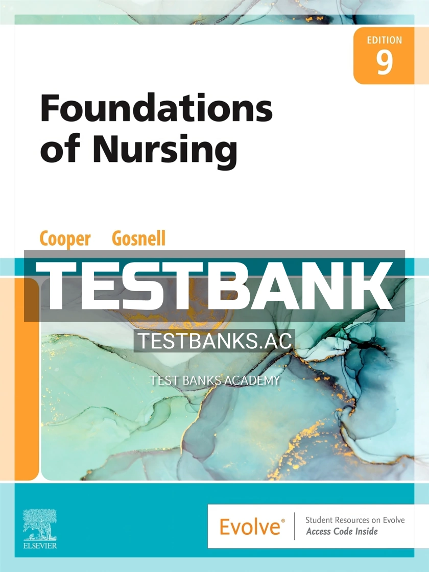 9780323827201-TEST-BANK Test Bank for Foundations of Nursing 9th Edition by Cooper