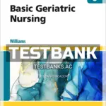 Test Bank for Basic Geriatric Nursing 8th Edition by Williams