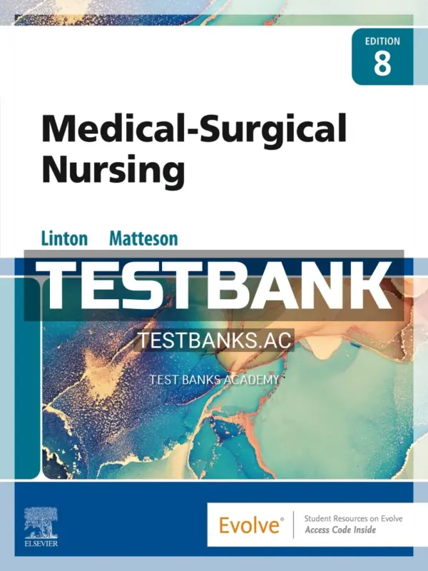Test Bank for Medical-Surgical Nursing 8th Edition by Linton