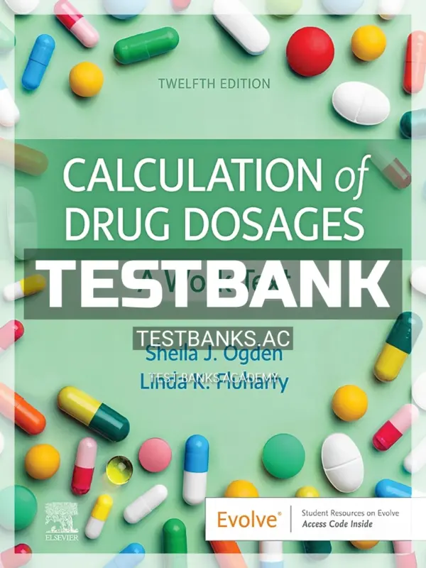 Test Bank for Calculation of Drug Dosages 12th Edition by Ogden