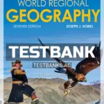 Test Bank for World Regional Geography 7th Edition by Hobbs