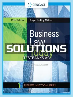 Solutions Manual for Business Law Today The Essentials 12th Edition by Miller