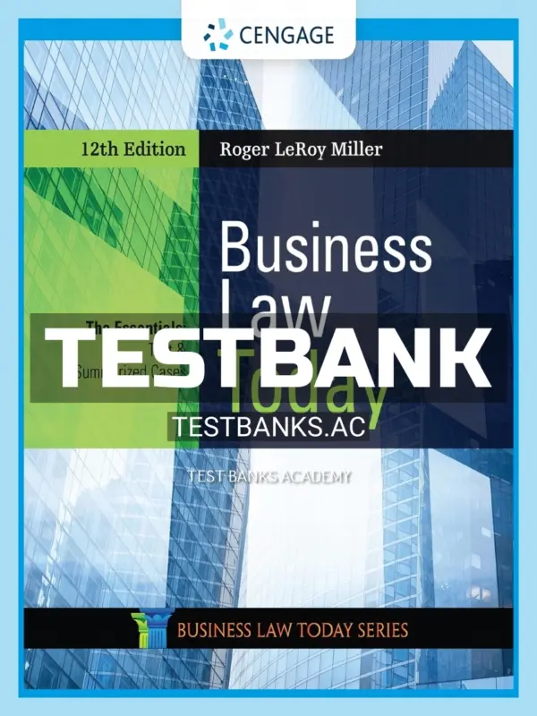 Test Bank for Business Law Today The Essentials 12th Edition by Miller
