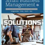 Solutions Manual for Small Business Management Launching and Growing Entrepreneurial Ventures 19th Edition by Longenecker