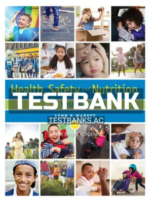 Test Bank for Health Safety and Nutrition for the Young Child 10th Edition by Marotz