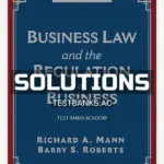 Solutions Manual for Business Law and the Regulation of Business 13th Edition by Mann