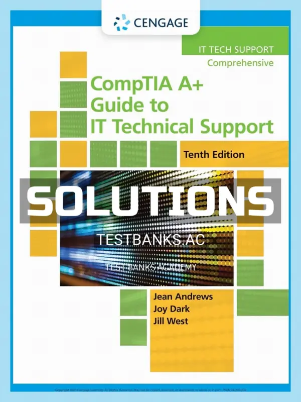 Solutions Manual for CompTIA A Guide to IT Technical Support 10th Edition by Andrews