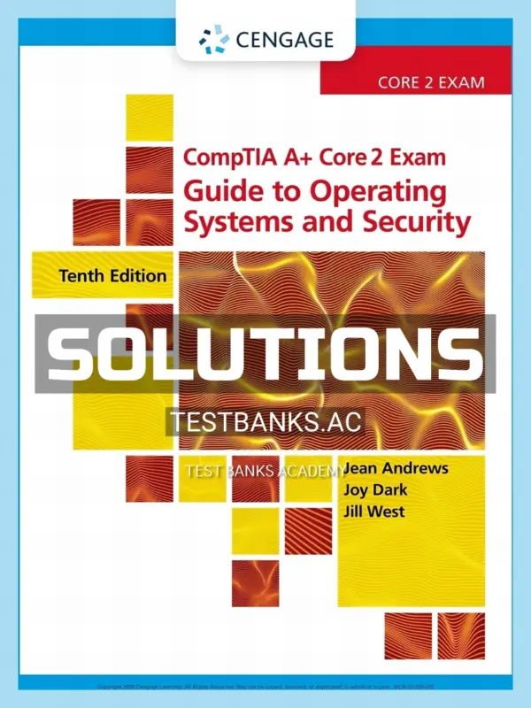 Solutions Manual for CompTIA A Core 2 Exam Guide to Operating Systems and Security 10th Edition by Andrews