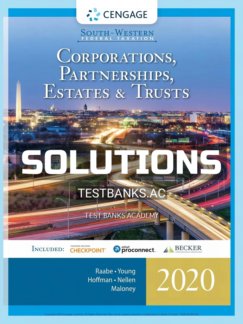 9780357109168-SOLUTIONS Solutions Manual for South-Western Federal Taxation 2020 Corporations Partnerships Estates and Trusts 43rd Edition by Raabe
