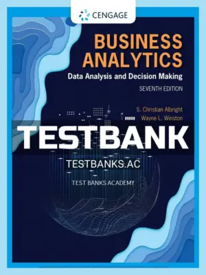 Test Bank for Business Analytics Data Analysis & Decision Making 7th Edition by Albright