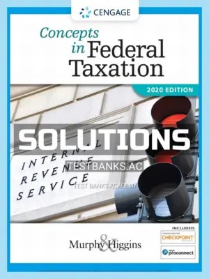 Solutions Manual for Concepts in Federal Taxation 2020 27th Edition by Murphy