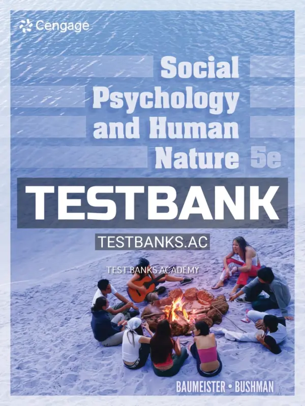 Test Bank for Social Psychology and Human Nature 5th Edition by Baumeister
