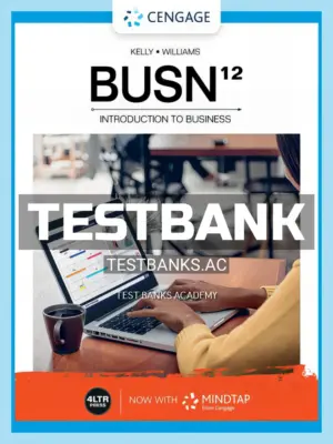 Test Bank for BUSN 12th Edition by Kelly
