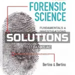 Solutions Manual for Forensic Science Fundamentals and Investigations 3rd Edition by Bertino