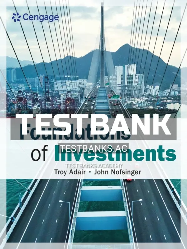 Test Bank for Foundations of Investments 1st Edition by Adair