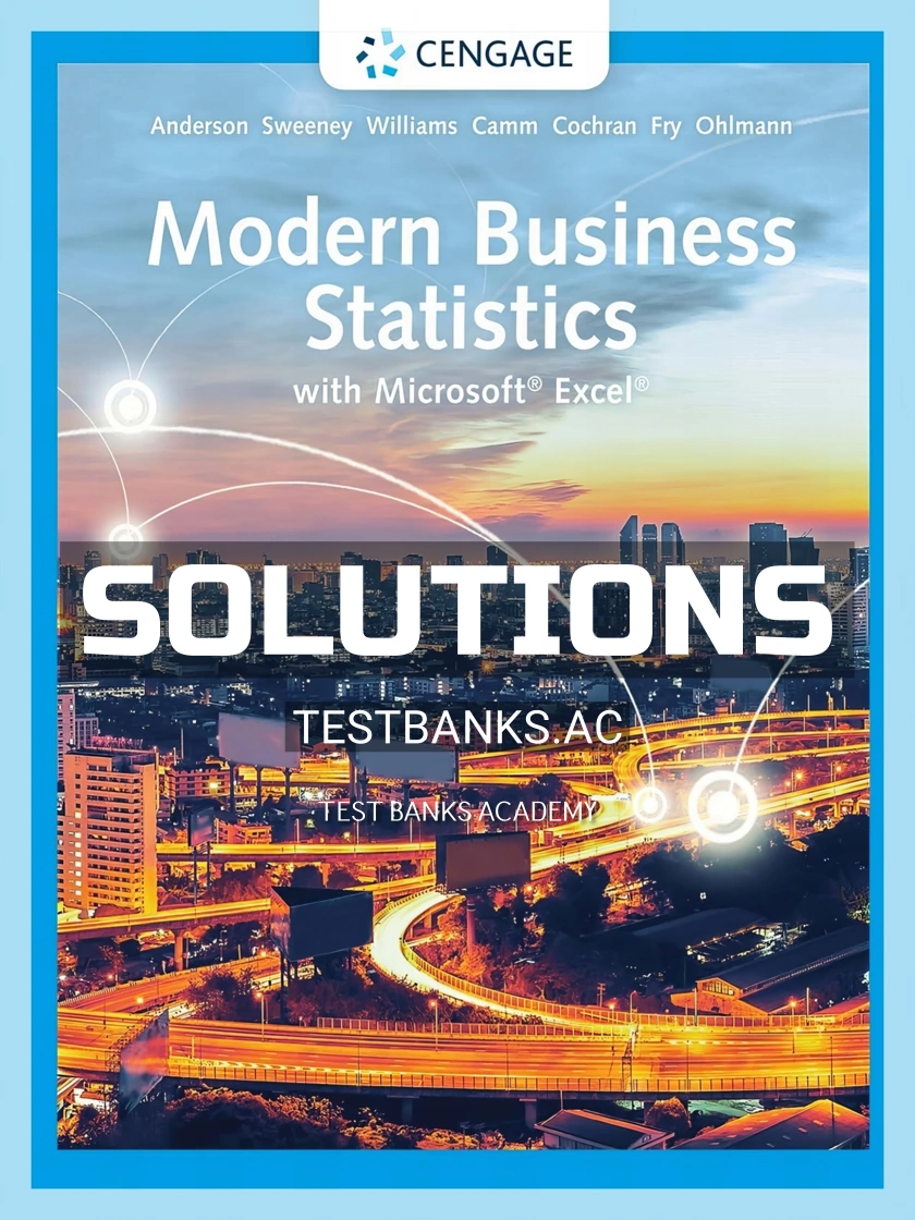 9780357131381-SOLUTIONS Solutions Manual for Modern Business Statistics with Microsoft Excel 7th Edition by Anderson