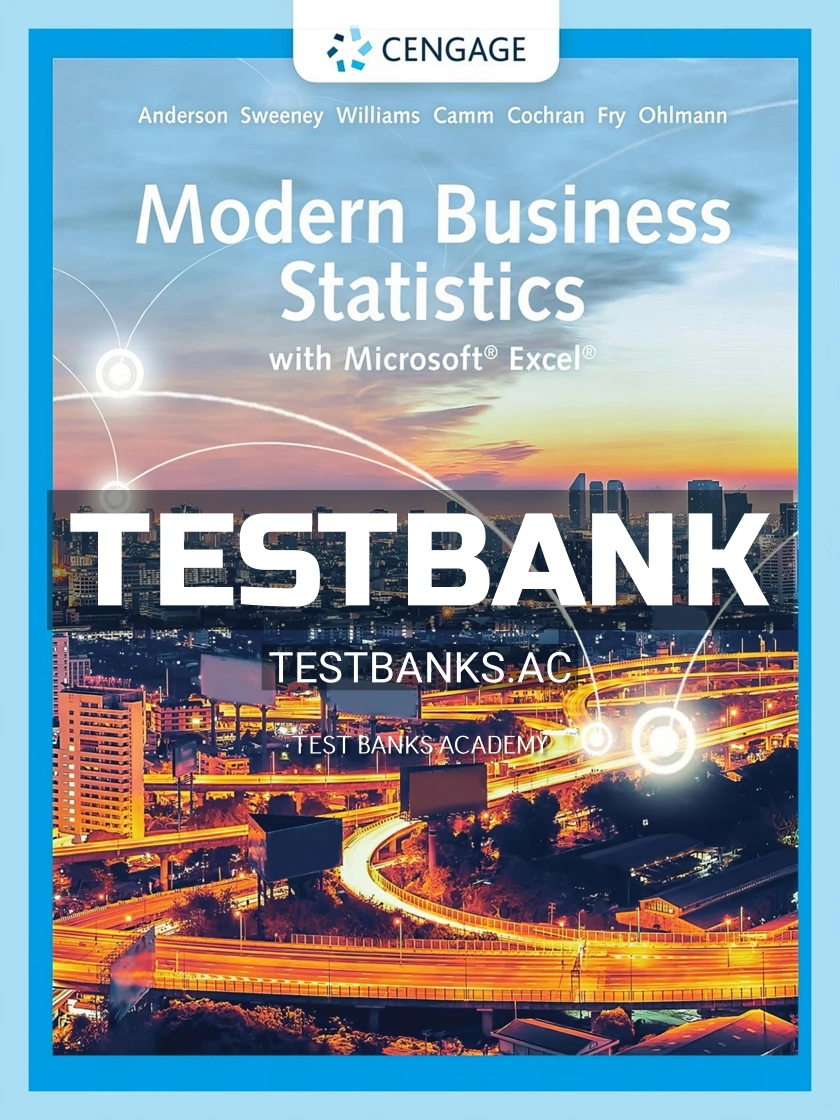 9780357131381-TEST-BANK Test Bank for Modern Business Statistics with Microsoft Excel 7th Edition by Anderson