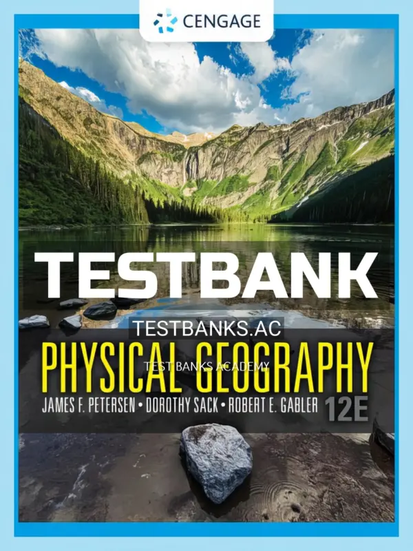 Test Bank for Physical Geography 12th Edition by Petersen