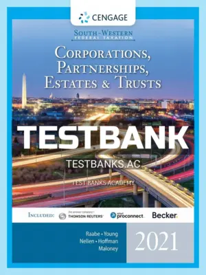 Test Bank for South-Western Federal Taxation 2021 Corporations Partnerships Estates and Trusts 44th Edition by Raabe