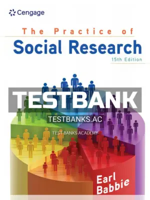 Test Bank for Practice of Social Research 15th Edition by Babbie
