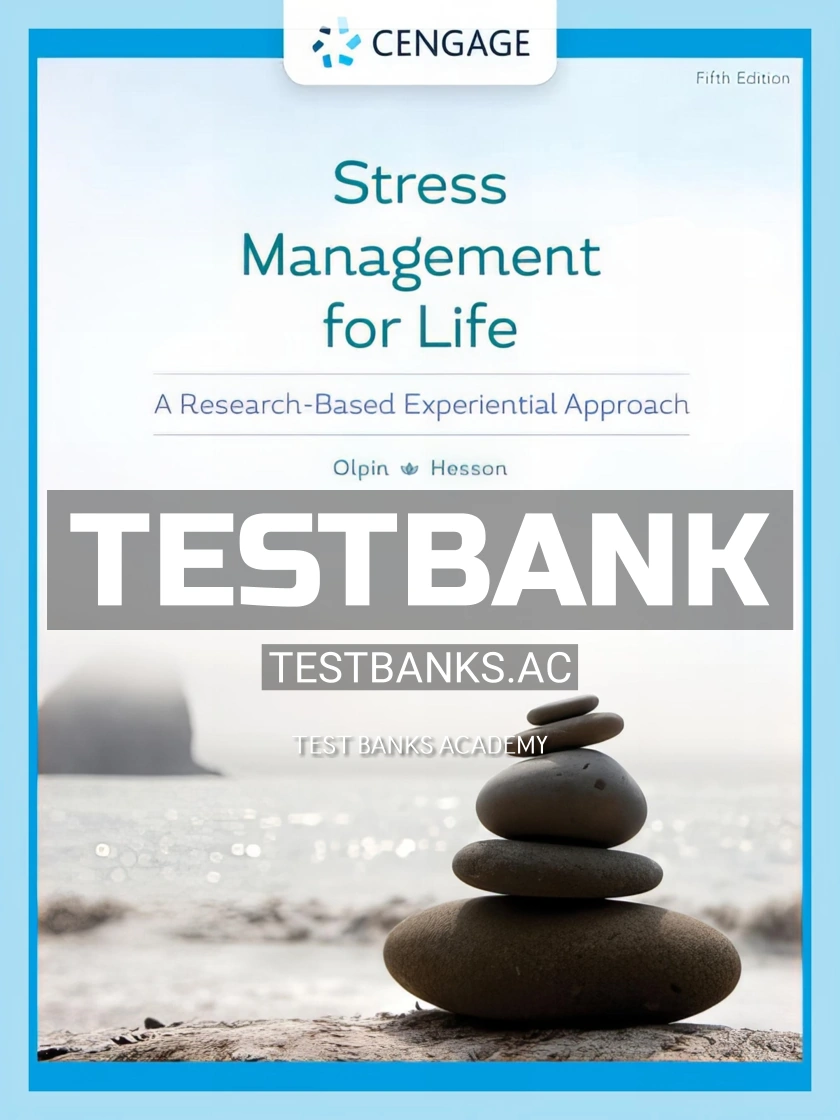 9780357363966-TEST-BANK Test Bank for Stress Management for Life 5th Edition by Olpin