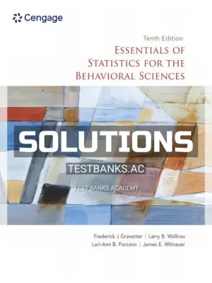 Solutions Manual for Essentials of Statistics for the Behavioral Sciences 10th Edition by Gravetter