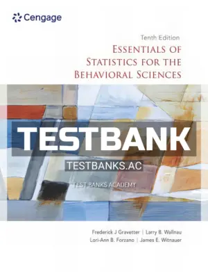 Test Bank for Essentials of Statistics for the Behavioral Sciences 10th Edition by Gravetter
