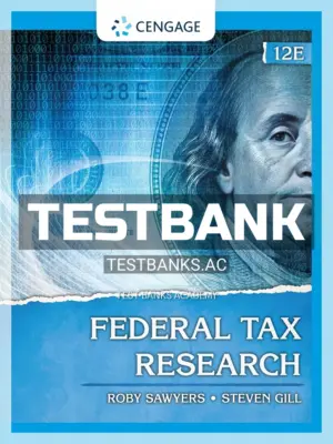 Test Bank for Federal Tax Research 12th Edition by Sawyers