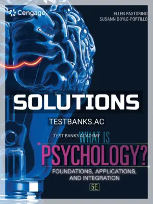 Solutions Manual for What is Psychology Foundations Applications and Integration 5th Edition by Pastorino