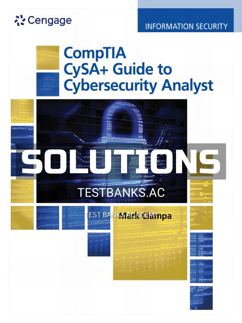 9780357375464-SOLUTIONS Solutions Manual for CompTIA CySA 1st Edition by Ciampa