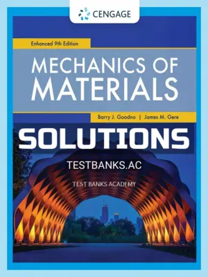Solutions Manual for Mechanics of Materials Enhanced Edition 9th Edition by Goodno