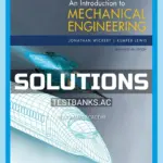 Solutions Manual for Introduction to Mechanical Engineering Enhanced Edition 4th Edition by Wickert