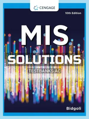 Solutions Manual for MIS 10th Edition by Bidgoli