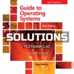 Solutions Manual for Guide to Operating Systems 6th Edition by Tomsho