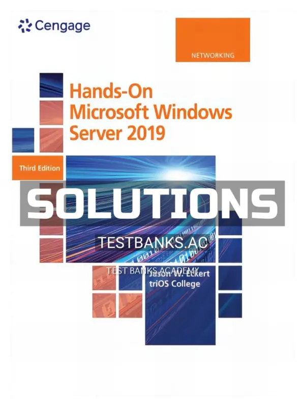 Solutions Manual for Hands On Microsoft Windows Server 2019 3rd Edition by Eckert