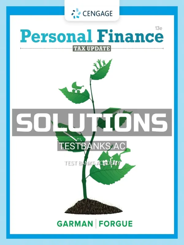 Solutions Manual for Personal Finance Tax Update 13th Edition by Garman